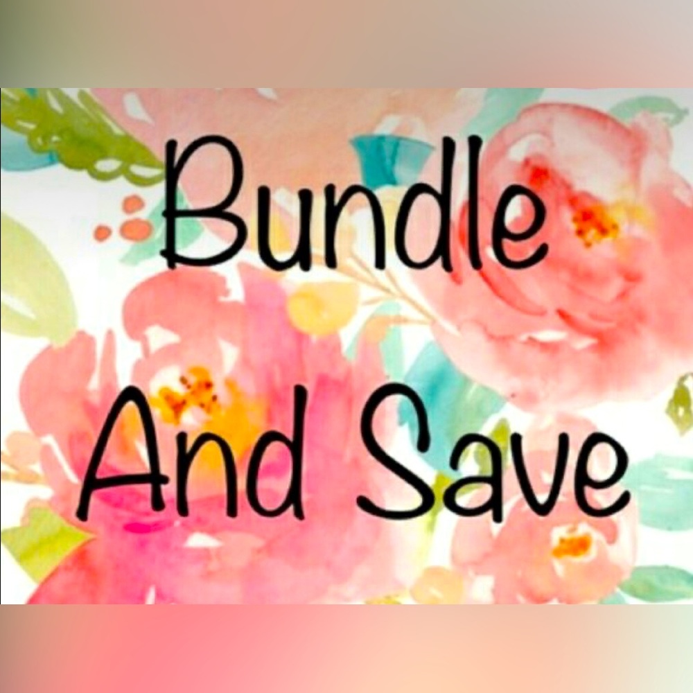 BUNDLE AND SAVE!!!